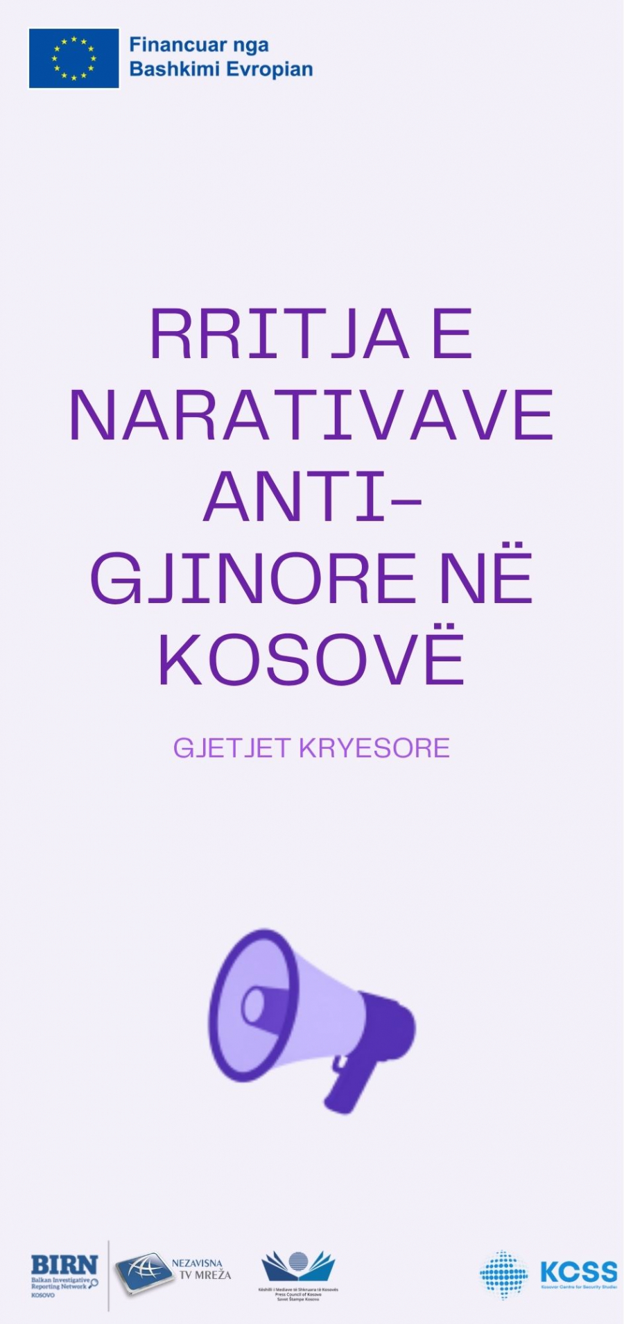 Infografika nga gjetjet kryesore të raportit RRITJA E NARATIVAVE ANTI-GJINORE NË KOSOVË Ideologjitë e së Djathtës Ekstreme, Dhuna Digjitale dhe Kërcënimet ndaj të Drejtave të Grave