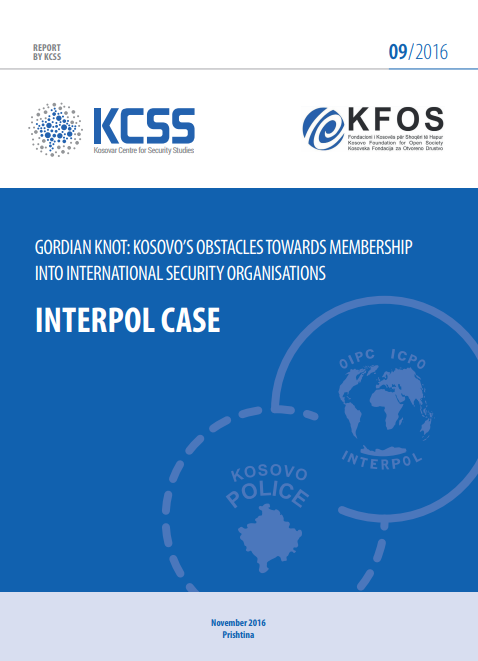 “Nyja e Gordianit: Pengesat e Kosovës për anëtarësim në organizatat ndërkombëtare të sigurisë - Rasti i INTERPOL-it”