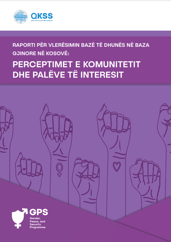 Raporti për Vlerësimin Bazë të Dhunës në Baza Gjinore në Kosovë: Perceptimet e Komunitetit dhe Palëve të Interesit