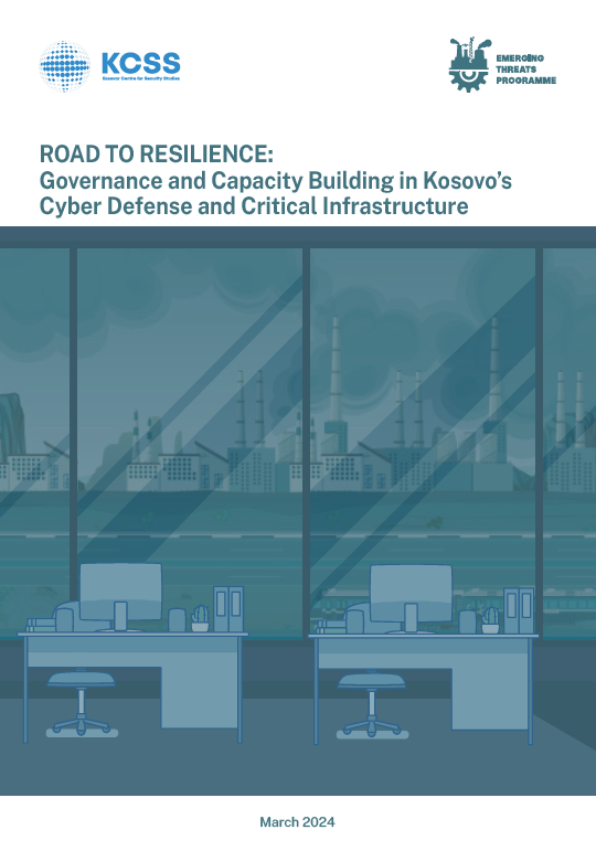 RRUGA DREJT QËNDRUESHMËRISË: Qeverisja dhe ndërtimi i kapaciteteve në Sigurinë Kibernetike dhe Infrastrukturën Kritike të Kosovës