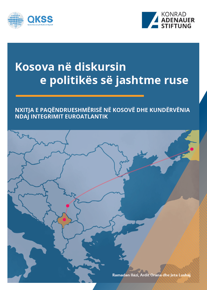 Kosova në Diskursin e Politikës së Jashtme Ruse- Nxitja e Paqëndrueshmërisë në Kosovë dhe Kundërshtimi i Integrimit Euro-Atlantik