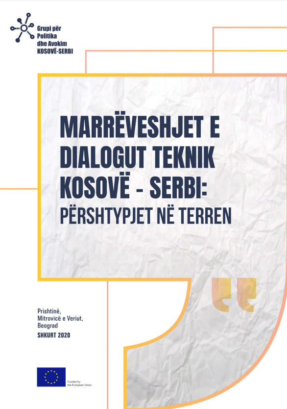 MARRËVESHJET E DIALOGUT TEKNIK KOSOVË - SERBI: PËRSHTYPJET NË TERREN