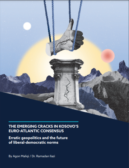 The Emerging Cracks in Kosovo’s Euro-Atlantic Consensus- Erratic Geopolitics and the Future of Liberal-Democratic Norms