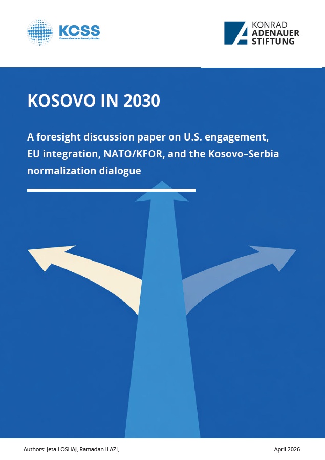 Kosova në vitin 2030 - Një hulumtim me qasje parashikuese mbi angazhimin e SHBA-së, integrimin në BE, NATO/KFOR dhe dialogun për normalizim Kosovë–Serbi