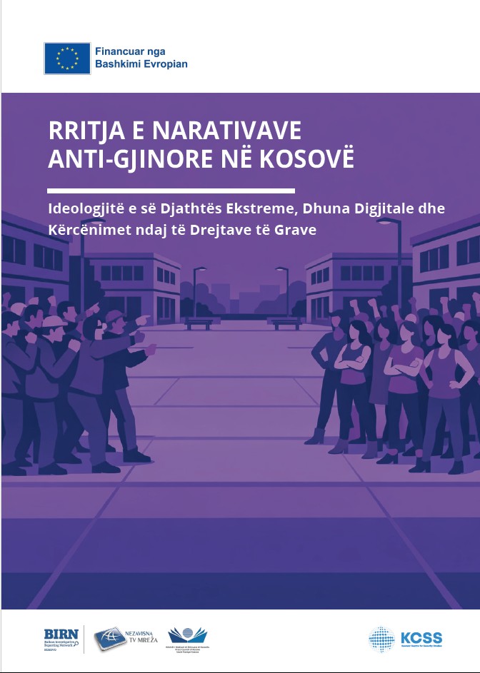 RRITJA E NARATIVAVE ANTI-GJINORE NË KOSOVË Ideologjitë e së Djathtës Ekstreme, Dhuna Digjitale dhe Kërcënimet ndaj të Drejtave të Grave