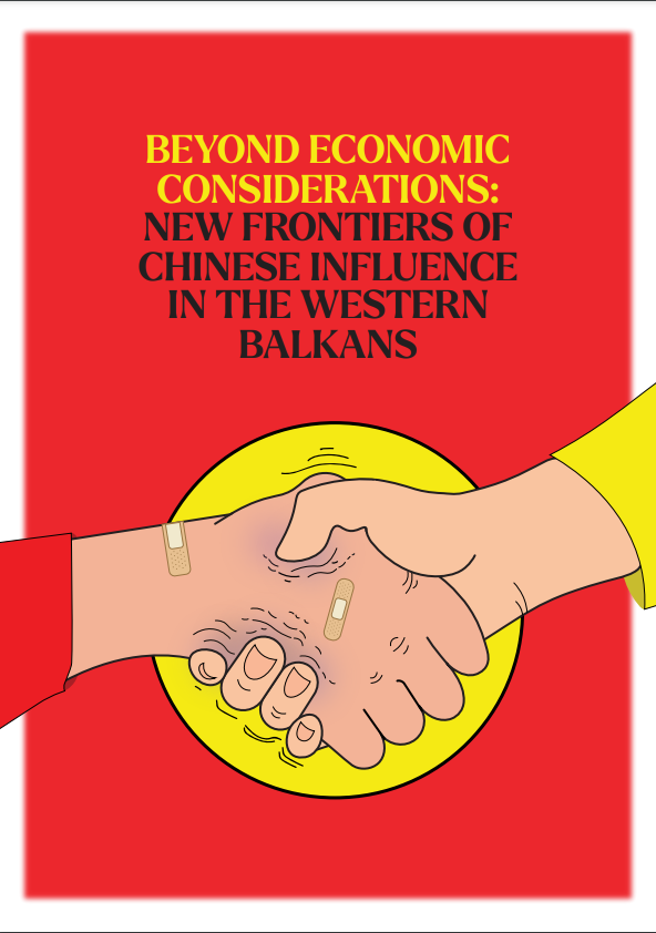 Beyond Economic Considerations: New Frontiers Of Chinese Influence In The Western Balkans